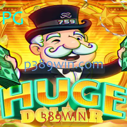 Descubra o Excitante Mundo de HugeDollar e a Estratégia 389WIN