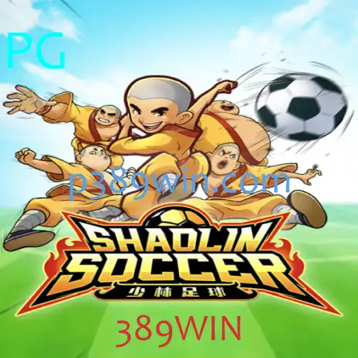 ShaolinSoccer: Mergulhe na Ação do Futebol Oriental com 389WIN