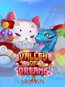 ValleyofDreams: Descubra o Mundo Encantado do Novo Jogo Vencedor com a Chave 389WIN